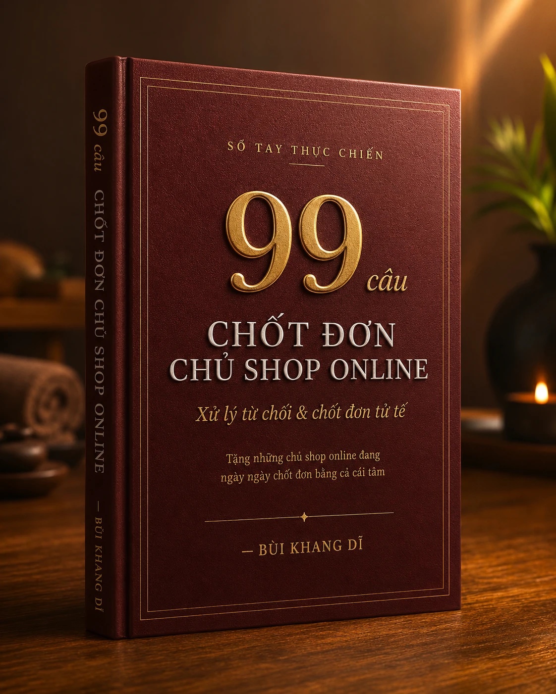 Ebook 99 Câu Chốt Đơn Chủ Shop Online — Bùi Khang Dĩ